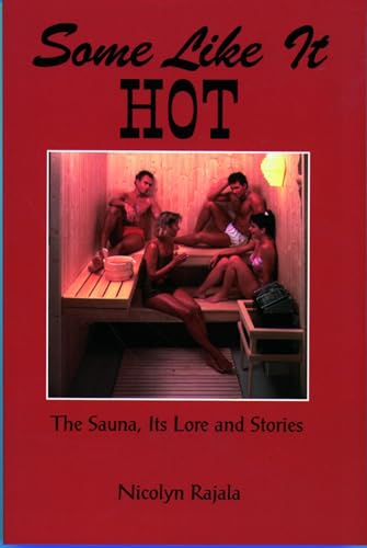 9780878391400: Some Like It Hot: The Sauna, Its Lore & Stories