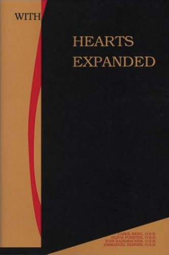 With Hearts Expanded: Transformations in the Lives of Benedictine Women, St. Joseph, Minnesota, 1957 to 2001 (9780878391561) by Carol Berg; OSB; Olivia Forster; Evin Rademacher; Emmanuel Renner