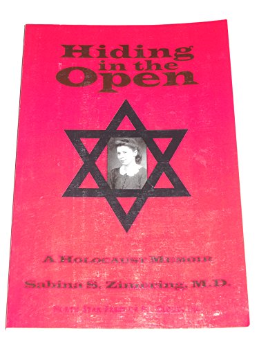 Stock image for Hiding in the Open: A Holocaust Memoir for sale by Books of the Smoky Mountains