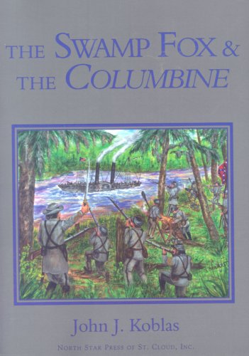 Stock image for The Swamp Fox and the Columbine for sale by Emily's Books