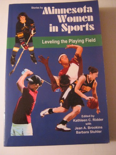 Stock image for Stories by Minnesota Women in Sports: Leveling the Playing Field for sale by MLC Books
