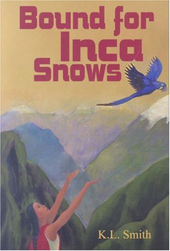Bound for Inca Snows {FIRST EDITION}