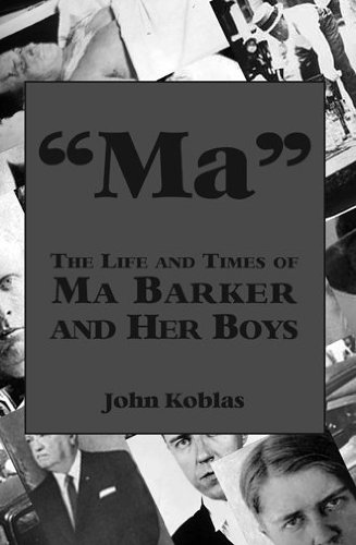 9780878392643: Ma: The Life and Times of Ma Barker and Her Boys