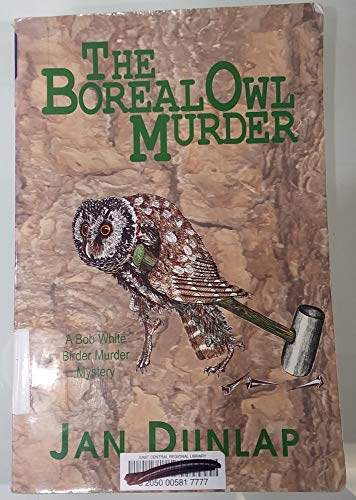9780878392773: The Boreal Owl Murder: Volume 1 (A Bob White Birder Murder Mystery)