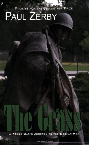 Imagen de archivo de The Grass: A Novel of a Young Man's Journey to the Korean War a la venta por HPB-Diamond