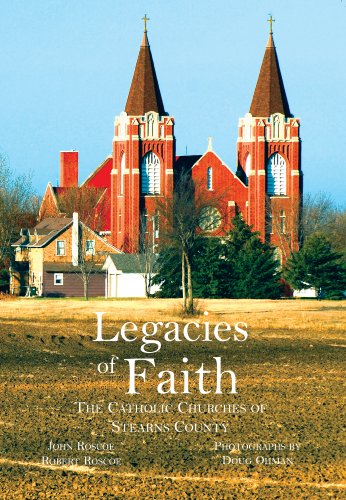 9780878393145: Legacies of Faith: The Catholic Churches of Stearns County