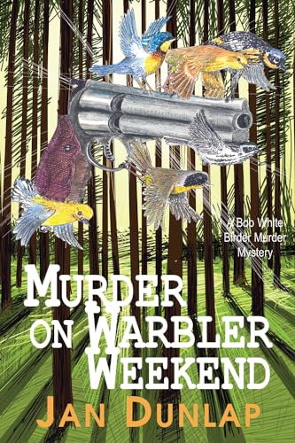 Stock image for Murder on Warbler Weekend: Volume 2 for sale by ThriftBooks-Atlanta