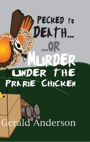 Beispielbild fr Pecked to Death. Or Murder under the Prairie Chicken zum Verkauf von Better World Books