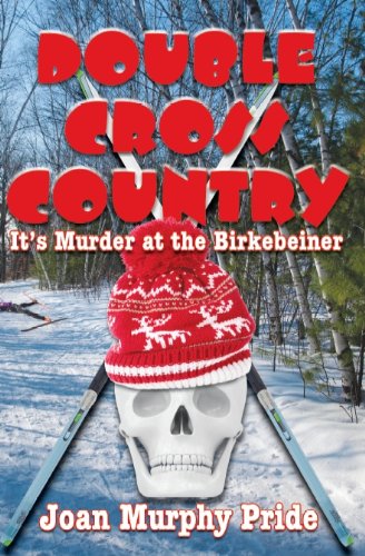 Stock image for Double Cross Country: It's Murder at the Birkebeiner for sale by Walther's Books