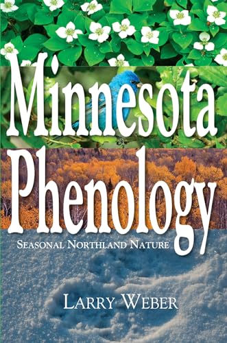 Imagen de archivo de Minnesota Phenology: Seasonal Northland Nature a la venta por HPB Inc.