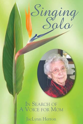 Stock image for Singing Solo : In Search of a Voice for Mom for sale by Better World Books