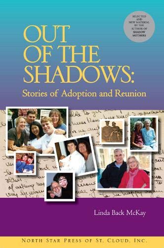 Imagen de archivo de Out of the Shadows: Stories of Adoption and Reunion a la venta por HPB Inc.