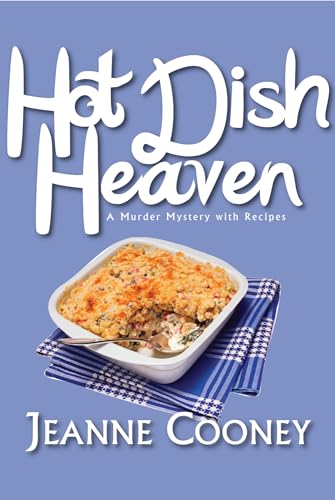 Beispielbild fr Hot Dish Heaven: A Murder Mystery With Recipes (Hot Dish Heaven Mystery) zum Verkauf von BooksRun