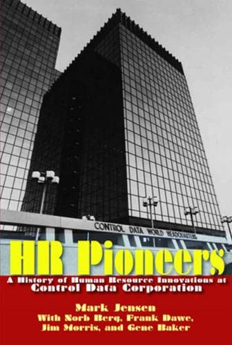 9780878396535: HR Pioneers: A History of Human Resource Innovations at Control Data Corporation