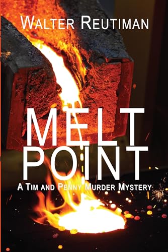 Beispielbild fr Melt Point: A Tim and Penny Murder Mystery zum Verkauf von Buchpark