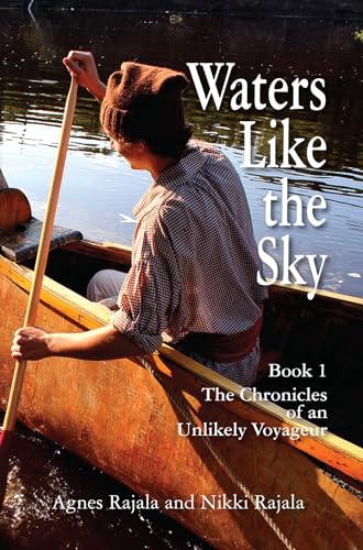 Waters Like the Sky: Book 1 The Chronicles of an Unlikely Voyageur