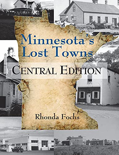 Beispielbild fr Minnesota's Lost Towns Central Edition: Volume 2 zum Verkauf von Buchpark