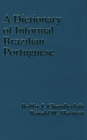 Stock image for A Dictionary of Informal Brazilian Portuguese (With English Index) for sale by Campbell Bookstore
