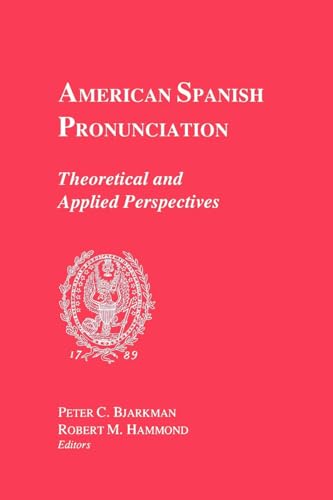 Imagen de archivo de American Spanish Pronunciation: Theoretical and Applied Perspectives a la venta por Book Booth