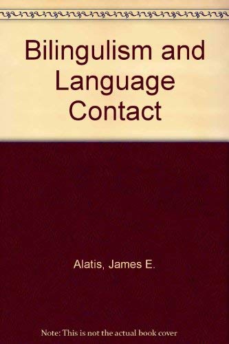 Beispielbild fr Georgetown University Round Table on Languages and Linguistics : Bilingualism and Language Contact zum Verkauf von Better World Books