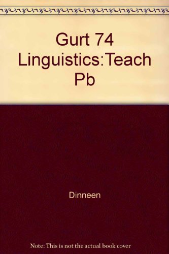 Beispielbild fr Linguistics: Teaching and Interdisciplinary Relations (Georgetown University Round Table on Language and Linguistics, 1974) zum Verkauf von Wonder Book