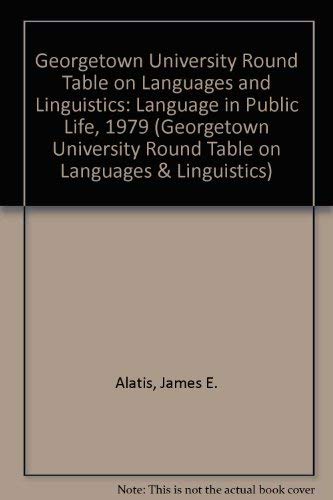 Beispielbild fr Georgetown University Round Table on Languages and Linguistics, 1979: Language in Public Life zum Verkauf von Recycle Bookstore