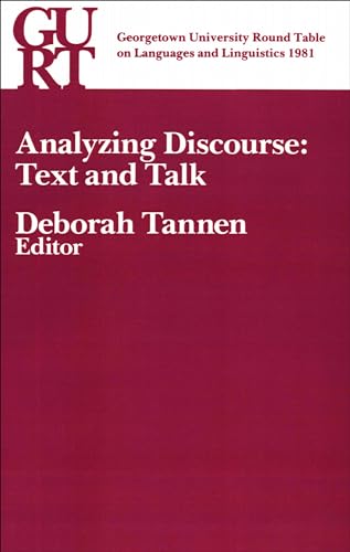 Beispielbild fr Georgetown University Round Table on Languages and Linguistics (GURT) 1981: Analyzing Discourse : Text and Talk zum Verkauf von Better World Books