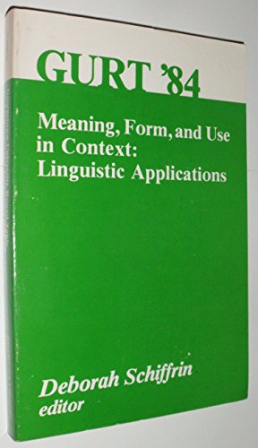 Stock image for Meaning, Form, and Use in Context: Linguistic Applications for sale by PsychoBabel & Skoob Books
