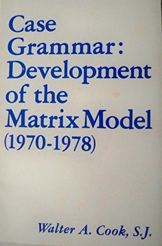 Stock image for Case grammar: Development of the matrix model (1970-1978) for sale by Wonder Book