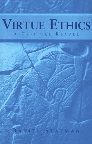 Imagen de archivo de Virtue Ethics: A Critical Reader (Not In A Series) a la venta por Bulk Book Warehouse