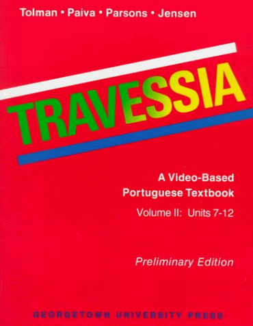 9780878402281: Travessia: A Video-Based Portuguese Textbook : Units 7-12 (English and Portuguese Edition)