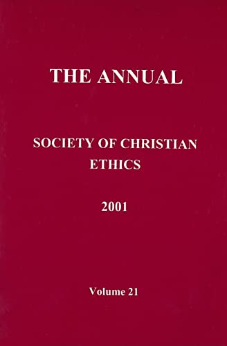 Imagen de archivo de Annual of the Society of Christian Ethics 2001 (Annual Of The Sce) a la venta por Best and Fastest Books
