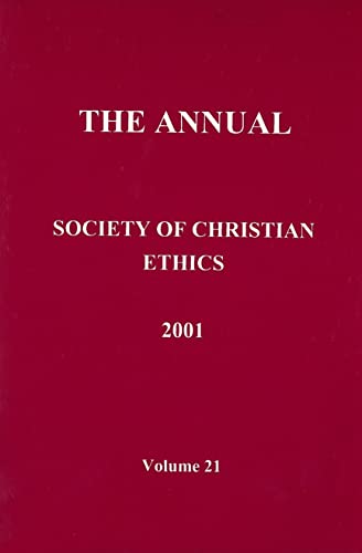 Stock image for Annual of the Society of Christian Ethics 2001 (Annual Of The Sce) for sale by Best and Fastest Books