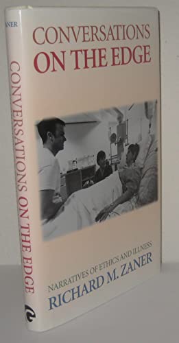 Stock image for Conversations on the Edge: Narratives of Ethics and Illness for sale by LibraryMercantile