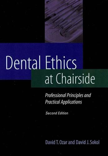 Beispielbild fr Dental Ethics at Chairside: Professional Principles and Practical Applications zum Verkauf von Books of the Smoky Mountains