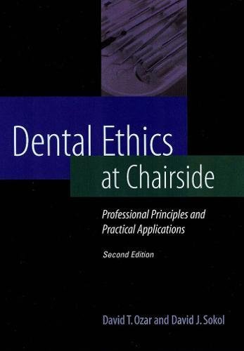 Stock image for Dental Ethics at Chairside: Professional Principles and Practical Applications for sale by Front Cover Books