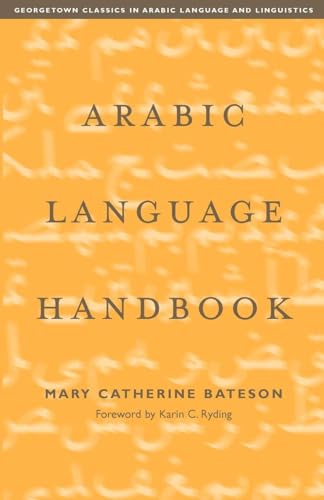 Imagen de archivo de Arabic Language Handbook (Georgetown Classics in Arabic Languages and Linguistics) a la venta por Half Price Books Inc.