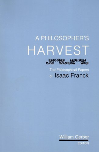 9780878404605: A Philosopher's Harvest: The Philosophical Papers of Isaac Franck