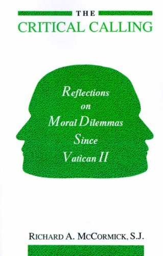 Beispielbild fr The Critical Calling: Reflections on Moral Dilemmas Since Vatican II zum Verkauf von Wonder Book