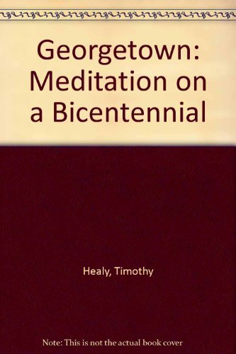 Beispielbild fr Georgetown: Meditation on a Bicentennial zum Verkauf von Wonder Book