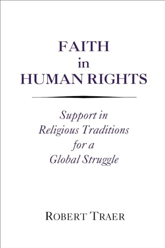 Beispielbild fr Faith in Human Rights: Support in Religious Traditions for a Global Struggle zum Verkauf von Revaluation Books