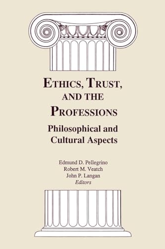Stock image for Ethics, Trust, and the Professions: Philosophical and Cultural Aspects (Not In A Series) for sale by Once Upon A Time Books