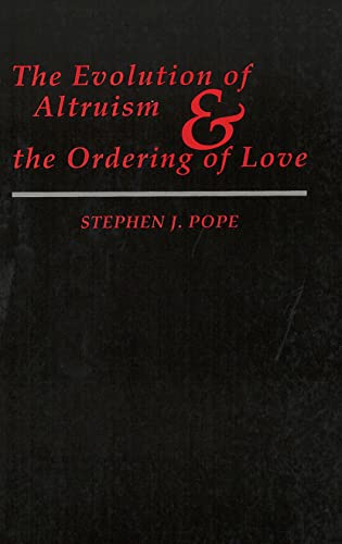 Beispielbild fr The Evolution of Altruism and the Ordering of Love (Moral Traditions series) zum Verkauf von Cambridge Rare Books