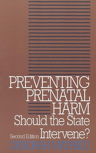 Stock image for Preventing Prenatal Harm: Should the State Intervene? (Clinical Medical Ethics) for sale by HPB-Emerald