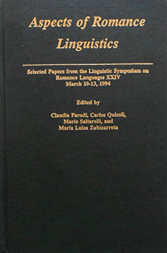 Beispielbild fr Aspects of Romance Linguistics (LINGUISTIC SYMPOSIUM ON ROMANCE LANGUAGES//LINGUISTIC SYMPOSIUM ON ROMANCE LANGUAGES) zum Verkauf von The Spoken Word