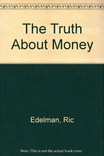 9780878406159: The Truth About Money: "Because Money Doesn't Come With Instructions"