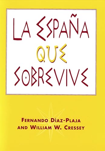 La EspaÃ±a que sobrevive (9780878406319) by DÃ­az-Plaja, Fernando; Cressey, William W.