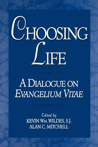 Stock image for Choosing Life : A Dialogue on Evangelium Vitae for sale by Better World Books