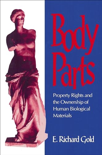 Stock image for Body Parts: Property Rights and the Ownership of Human Biological Materials (Not In A Series) for sale by HPB-Ruby