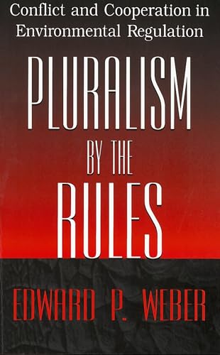 Stock image for Pluralism by the Rules: Conflict and Cooperation in Environmental Regulation (American Government and Public Policy) for sale by SecondSale